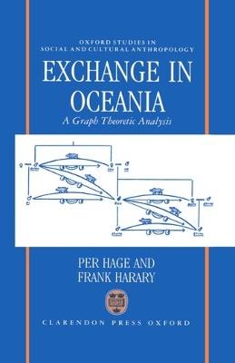 Exchange in Oceania: A Graph Theoretic Analysis - Per Hage,Frank Harary - cover