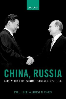 China, Russia, and Twenty-First Century Global Geopolitics - Paul J. Bolt,Sharyl N. Cross - cover
