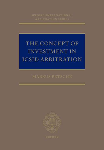 The Concept of Investment in ICSID Arbitration