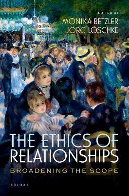 The Ethics of Relationships: Broadening the Scope - cover