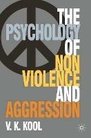 Pschology of Non-violence and Aggression - V. K. Kool - cover