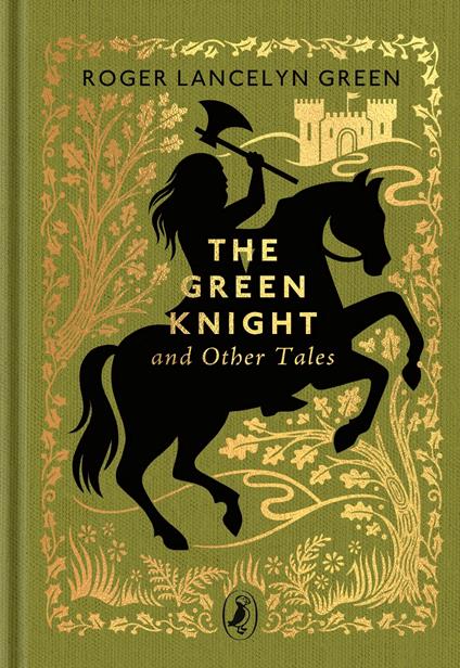 The Green Knight and Other Tales - Roger Lancelyn Green - ebook