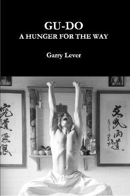 Gu-Do: A Hunger For The Way - Garry Lever - cover