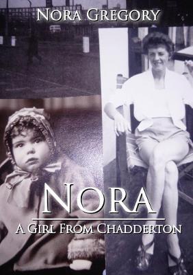 Nora: A Girl From Chadderton - Nora Gregory - cover