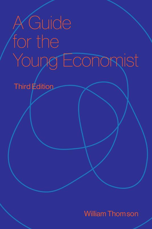 A Guide for the Young Economist, third edition