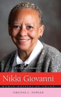 Nikki Giovanni: A Literary Biography - Virginia C. Fowler - cover