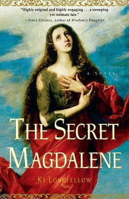 The Secret Magdalene: A Novel - Ki Longfellow - cover
