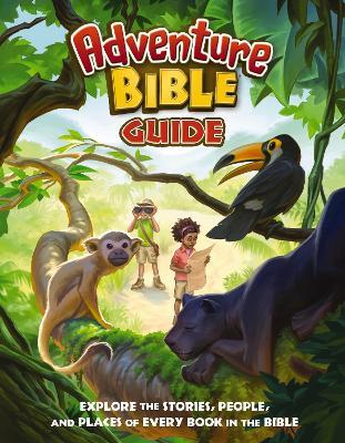 Adventure Bible Guide: Explore the Stories, People, and Places of Every Book in the Bible: An Ideal Companion to the NIV Adventure Bible - Zondervan - cover