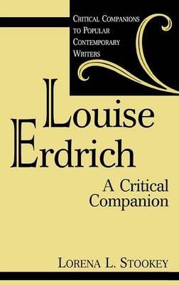 Louise Erdrich: A Critical Companion - Lorena Laura Stookey - cover