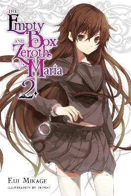 The Empty Box and Zeroth Maria, Vol. 2 (light novel) - Eiji Mikage,Tetsuo Tetsuo - cover