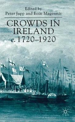Crowds in Ireland, c.1720-1920 - cover