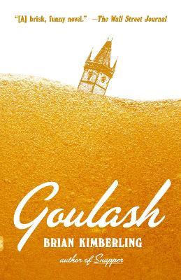 Goulash: A Novel - Brian Kimberling - cover