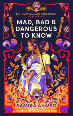 Mad, Bad & Dangerous to Know - Samira Ahmed - cover
