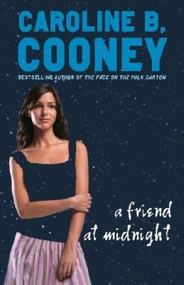 A Friend at Midnight - Caroline B. Cooney - cover