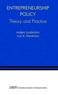 Entrepreneurship Policy: Theory and Practice - Anders Lundstrom,Lois A. Stevenson - cover