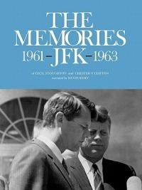 The Memories: JFK 1961-1963 - Chester V. Clifton,Cecil Stoughton - cover