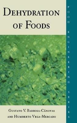 Dehydration of Foods - Humberto Vega-Mercado - cover