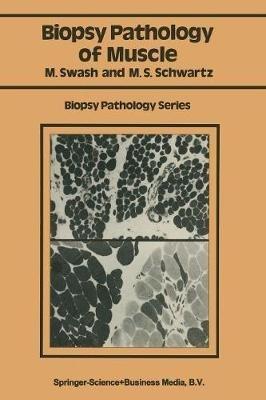 Biopsy pathology of muscle - Michael Swash,Martin S. Schwartz - cover