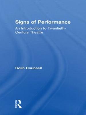 Signs of Performance: An Introduction to Twentieth-Century Theatre - Colin Counsell - cover