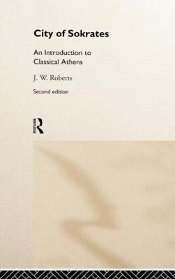 City of Sokrates: An Introduction to Classical Athens - J.W. Roberts - cover