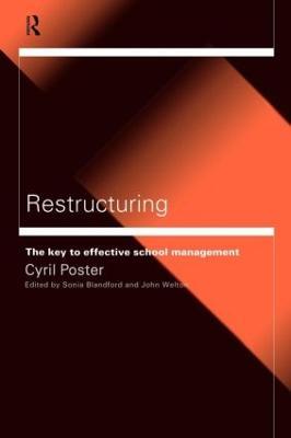 Restructuring: The Key to Effective School Management - Cyril Poster - cover