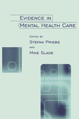 Evidence in Mental Health Care - Stefan Priebe,Mike Slade - cover