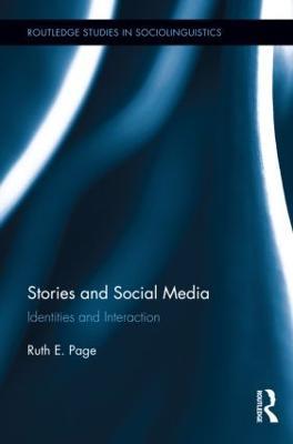 Stories and Social Media: Identities and Interaction - Ruth E. Page - cover
