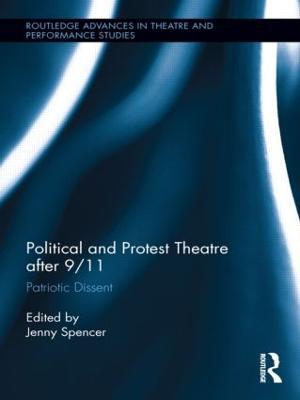 Political and Protest Theatre after 9/11: Patriotic Dissent - cover