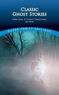Classic Ghost Stories by Wilkie Collins, M. R. James, Charles Dickens and Others - John Grafton - cover