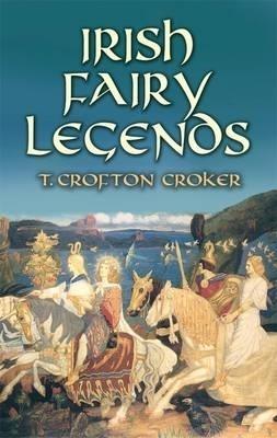 Irish Fairy Legends - T. Crofton Croker - cover