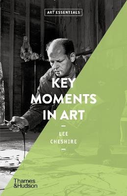 Key Moments in Art - Lee Cheshire - cover