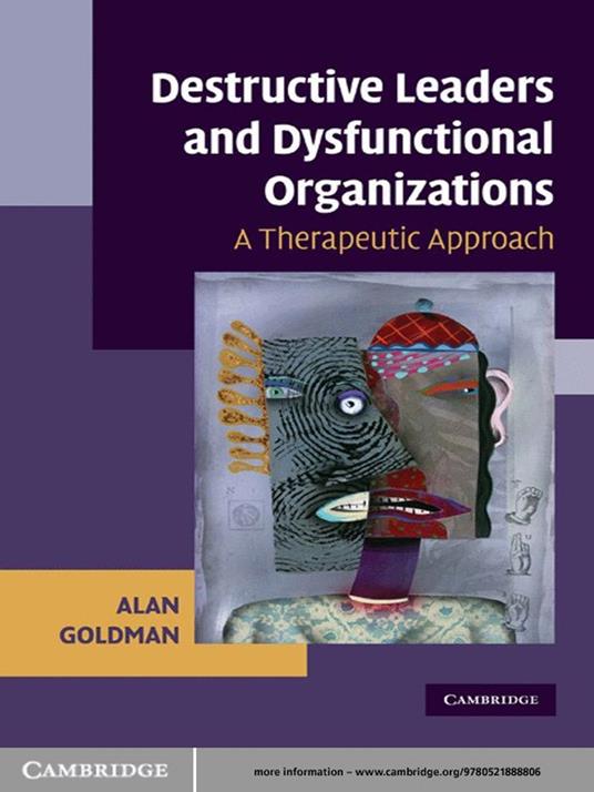 Destructive Leaders and Dysfunctional Organizations