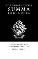 Summa Theologiae: Volume 18, Principles of Morality: 1a2ae. 18-21 - Thomas Aquinas - cover