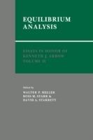 Essays in Honor of Kenneth J. Arrow: Volume 2, Equilibrium Analysis - cover