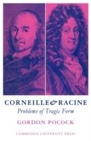 Corneille and Racine: Problems of Tragic Form - Gordon Pocock - cover