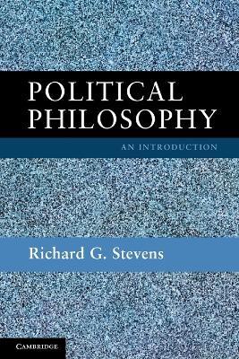 Political Philosophy: An Introduction - Richard G. Stevens - cover