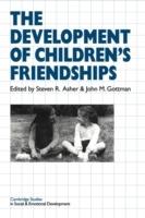The Development of Children's Friendships - Steven R. Asher,John M. Gottman - cover