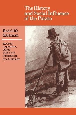 The History and Social Influence of the Potato - Redcliffe N. Salaman - cover