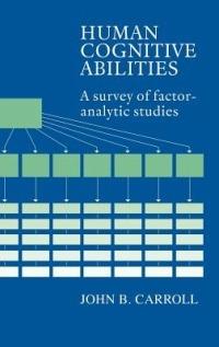 Human Cognitive Abilities: A Survey of Factor-Analytic Studies - John B. Carroll - cover