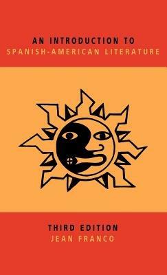 An Introduction to Spanish-American Literature - Jean Franco - cover