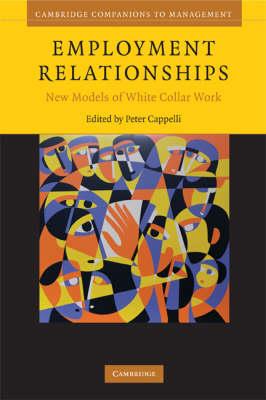Employment Relationships: New Models of White-Collar Work - cover