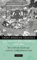 Indo-Persian Travels in the Age of Discoveries, 1400–1800 - Muzaffar Alam,Sanjay Subrahmanyam - cover