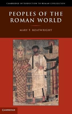 Peoples of the Roman World - Mary T. Boatwright - cover