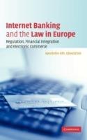 Internet Banking and the Law in Europe: Regulation, Financial Integration and Electronic Commerce - Apostolos Ath. Gkoutzinis - cover