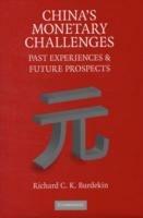 China's Monetary Challenges: Past Experiences and Future Prospects - Richard C. K. Burdekin - cover