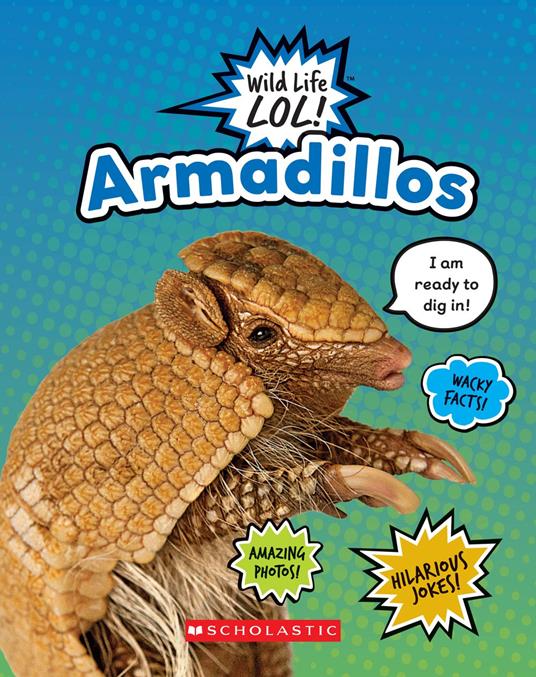 Armadillos (Wild Life LOL!) - Scholastic - ebook
