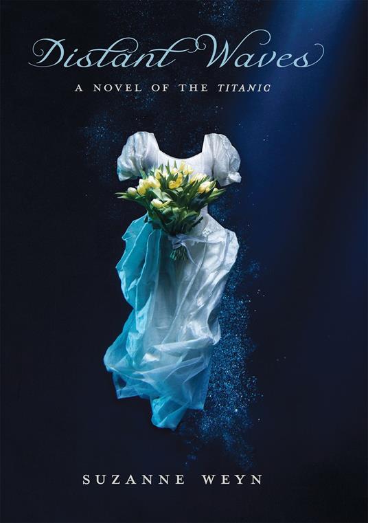 Distant Waves: A Novel of the Titanic - Suzanne Weyn - ebook