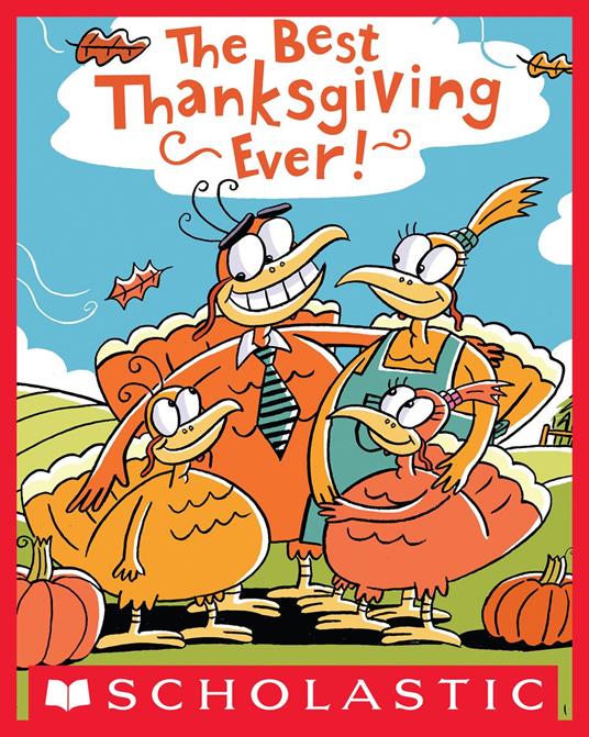 The Best Thanksgiving Ever - Teddy Slater,Ethan Long - ebook