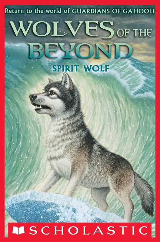 Wolves of the Beyond #5: Spirit Wolf - Kathryn Lasky - ebook