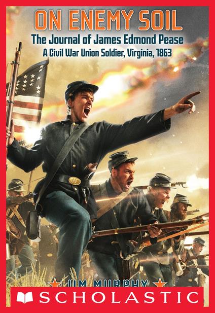 On Enemy Soil: Journal of James Edmond Pease, a Civil War Union Soldier - Jim Murphy - ebook
